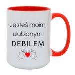 Kubek "Jesteś moim ulubionym Deb*lem"