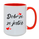 Kubek ,,Dobrze, że jesteś"