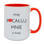 Kubek z dowolnym imieniem "Pocałuj mnie w du*ę"