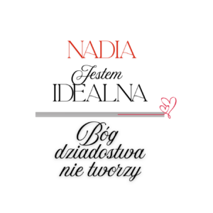 Kubek z dowolnym imieniem "Jestem idealna"