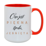 Kubek "Ona jest piękna, trochę jebnięta"