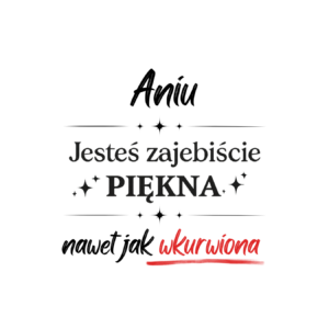 Kubek z dowolnym imieniem "Jesteś zajebiście piękna"