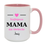 Kubek z dowolnym imieniem "Najlepsza mama na świecie"