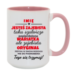 Kubek z dowolnym imieniem "Jesteś zajebista"
