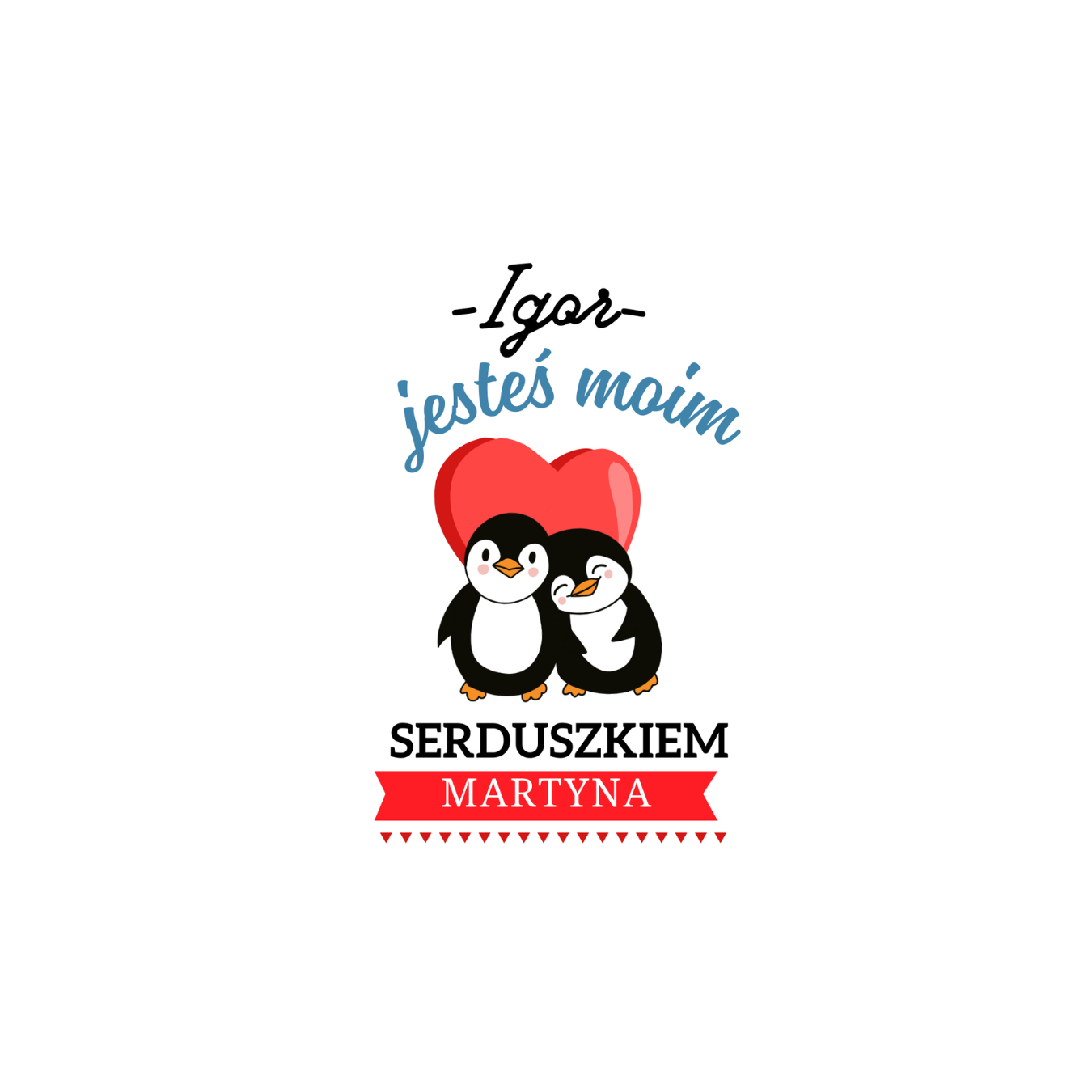 31 Kubek z dowolnymi imionami "Jesteś moim Serduszkiem''