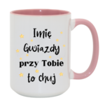 Kubek z dowolnym imieniem "Gwiazdy przy tobie to ch*j"