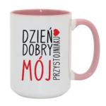 Kubek ,,Dzień Dobry Mój przystojniaku"