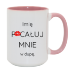 Kubek z dowolnym imieniem "Pocałuj mnie w du*ę"