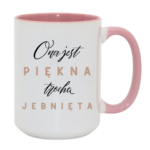 Kubek "Ona jest piękna, trochę jebnięta"