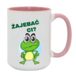 Kubek "Zaj*bać Ci"
