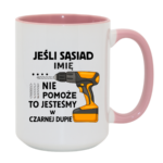 Kubek z dowolnym imieniem "Jeśli sąsiad nie pomoże"