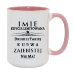 Kubek z dowolnym imieniem ,,Edycja limitowana"