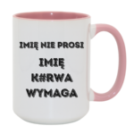 Kubek z dowolnym imieniem "Nie prosi"