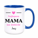 Kubek z dowolnym imieniem "Najlepsza mama na świecie"