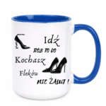 Kubek "Idź rób to co kochasz"