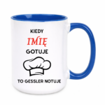 Kubek z dowolnym imieniem "Kiedy gotuje to Gessler notuje"