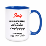 Kubek z dowolnym imieniem "Nie ma lepszej"