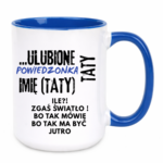 Kubek z dowolnym imieniem "Ulubione powiedzonka taty"