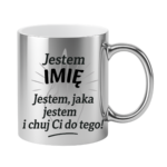 Kubek z dowolnym imieniem "Jestem jaka jestem"