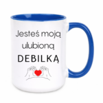 Kubek "Jesteś moją ulubioną Deb*lką"