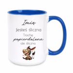 Kubek z dowolnym imieniem "Jesteś śliczna"