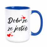 Kubek ,,Dobrze, że jesteś"