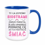 Kubek "Ty i ja jesteśmy siostrami"