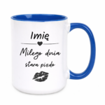 Kubek z dowolnym imieniem "Miłego dnia stara pizdo"