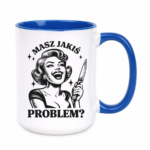 Kubek "Masz jakiś problem?"
