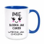 Kubek z dowolnym imieniem "Słodka jak cukier"
