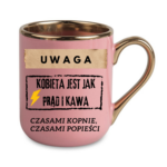 Kubek "Uwaga kobieta jest jak prąd i kawa"