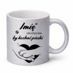 Kubek z dowolnym imieniem "Urodzona by kochać pieski"
