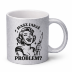 Kubek "Masz jakiś problem?"