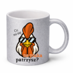 Kubek ,,Co mi się na ptaka patrzysz"