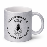 Kubek z dowolnym imieniem "Dyskutować z..."