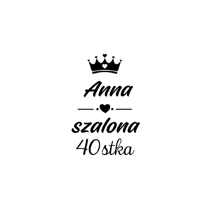 Kubek z dowolnym imieniem "Szalona 40-stka"