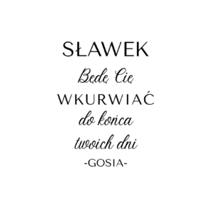 Kubek z dowolnym imieniem "Będę Cię wku*rwiać"