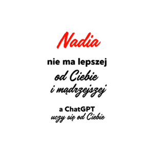 Kubek z dowolnym imieniem "Nie ma lepszej"