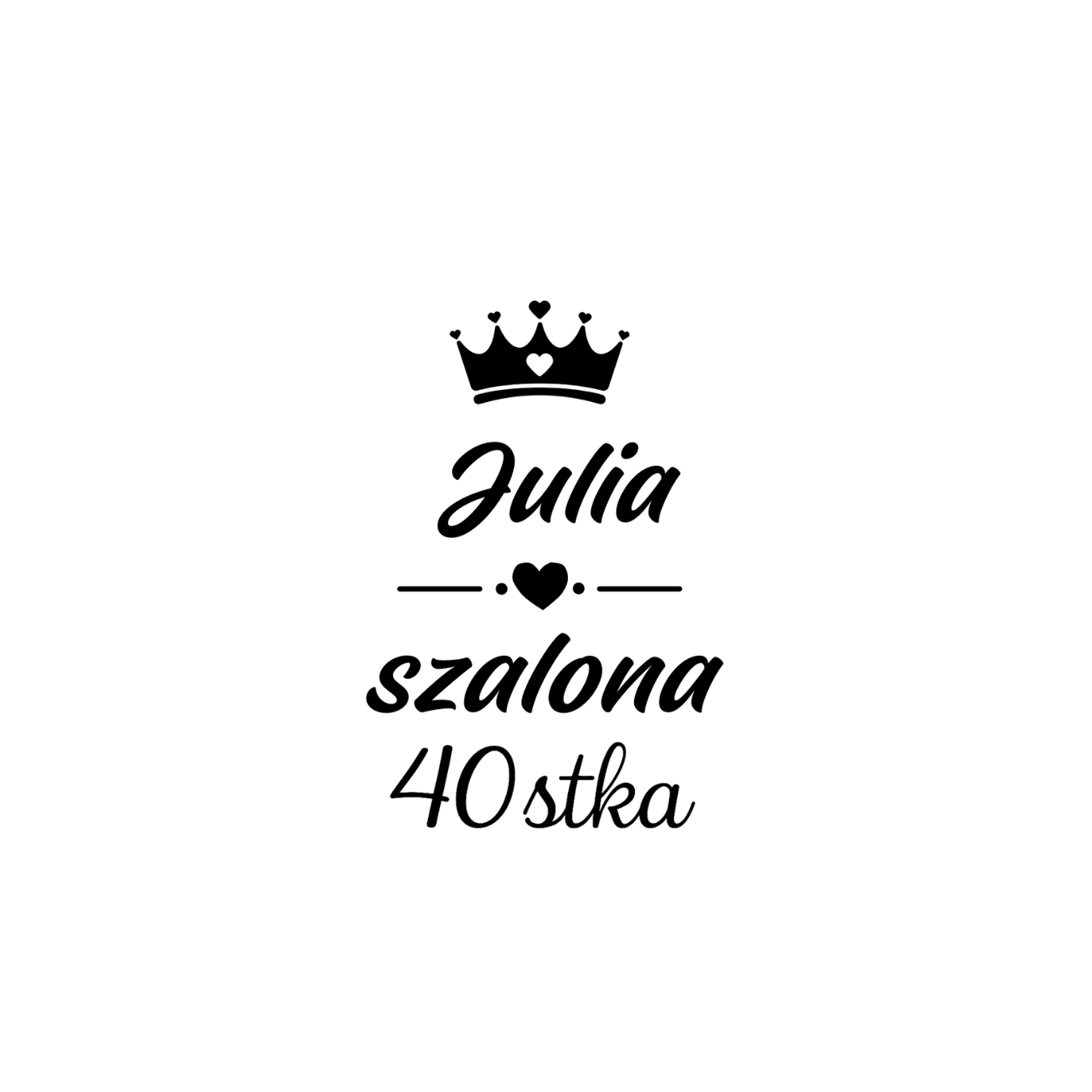 35 Kubek z dowolnym imieniem "Szalona 40-stka"