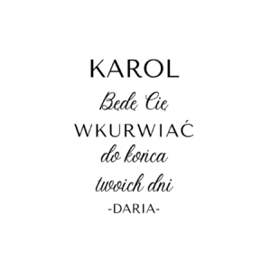 Kubek z dowolnym imieniem "Będę Cię wku*rwiać"