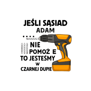 Kubek z dowolnym imieniem "Jeśli sąsiad nie pomoże"