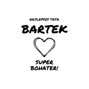 Kubek z dowolnym imieniem "Najlepszy tata"