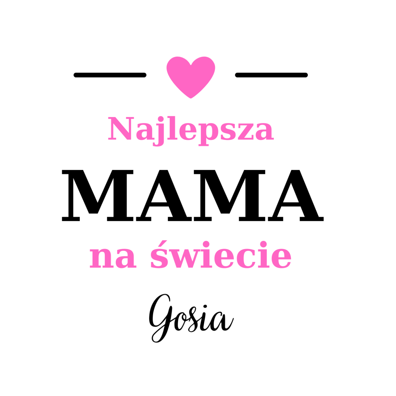35 Kubek z dowolnym imieniem "Najlepsza mama na świeci"
