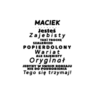 Kubek z dowolnym imieniem "Jesteś zajebisty, wariat"