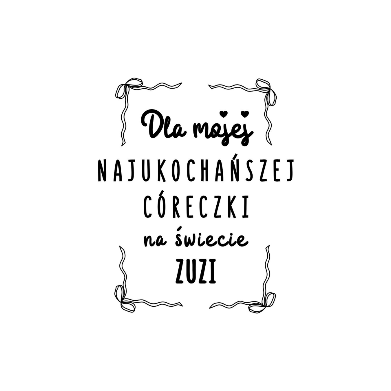 35 Kubek z dowolnym imieniem "Najukochańsza córeczka"