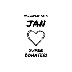 Kubek z dowolnym imieniem "Najlepszy tata"