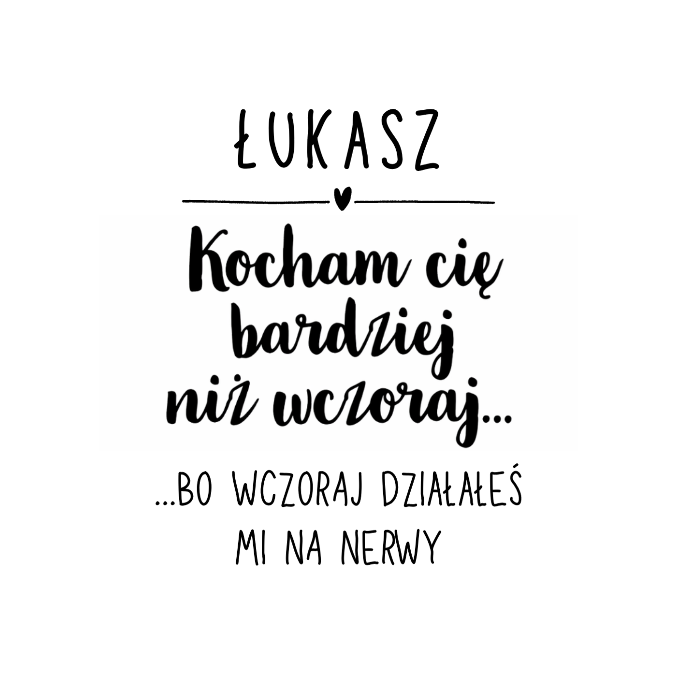 36 Kubek z dowolnym imieniem "Kocham Cię bardziej niż wczoraj"