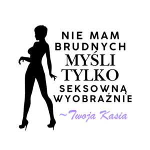 Kubek z dowolnym imieniem "Nie mam brudnych myśli tylko..."
