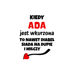 Kubek z dowolnym imieniem "Kiedy jest wkurzona"