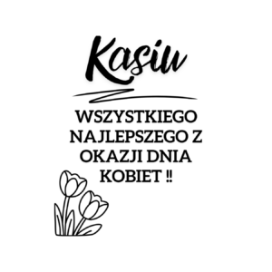 Kubek z dowolnym imieniem "Wszystkiego najlepszego z okazji dnia kobiet"